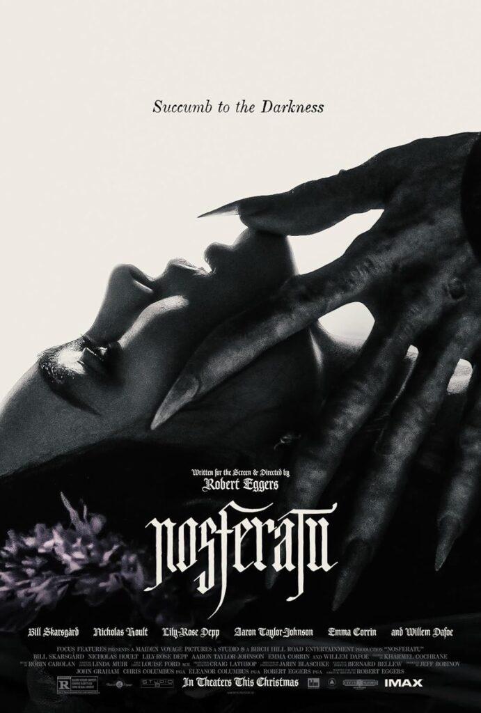 The poster for Nosferatu (2024) which features the side profile of Lily-Rose Depp as Ellen Hutter, laying on her back with heavy shadows on her face. The large hand of Count Orlock, with pointed dirty nails, cradles her cheek, neck and chin in a sensual manner.